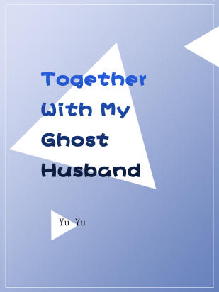 Together With My Ghost Husband